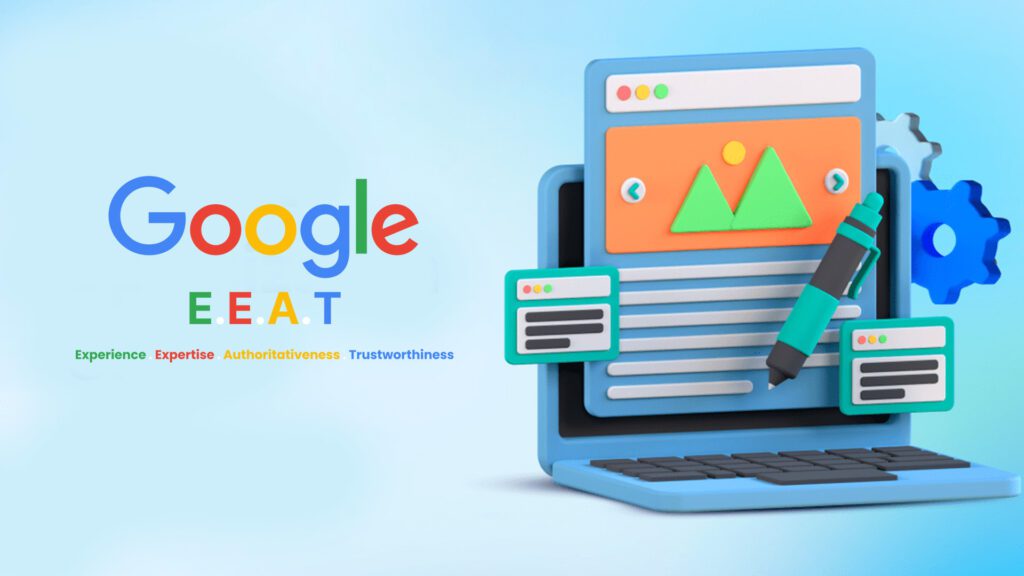 E-E-A-T:  A Major Update to Google Quality Rating Guidelines